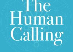 In Celebration of Easter, THE HUMAN CALLING Awaits 